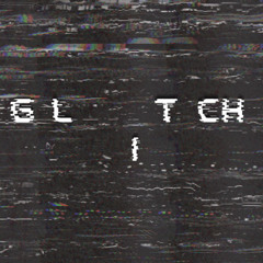 GLITCH