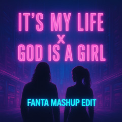 Its my life X God is a girl ( Fanta mashup edit ) Filtered for copyright