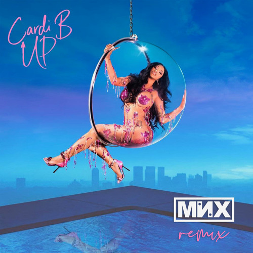 Cardi B - Up (MNX Remix) Dirty