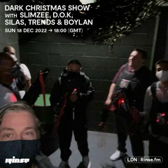 Dark Christmas Show with Slimzee, D.O.K, Silas, Trends & Boylan - 18 December 2022