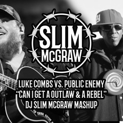 Luke Combs vs. Public Enemy "CAN I GET AN OUTLAW & A REBEL?" DJ Slim McGraw Mashup