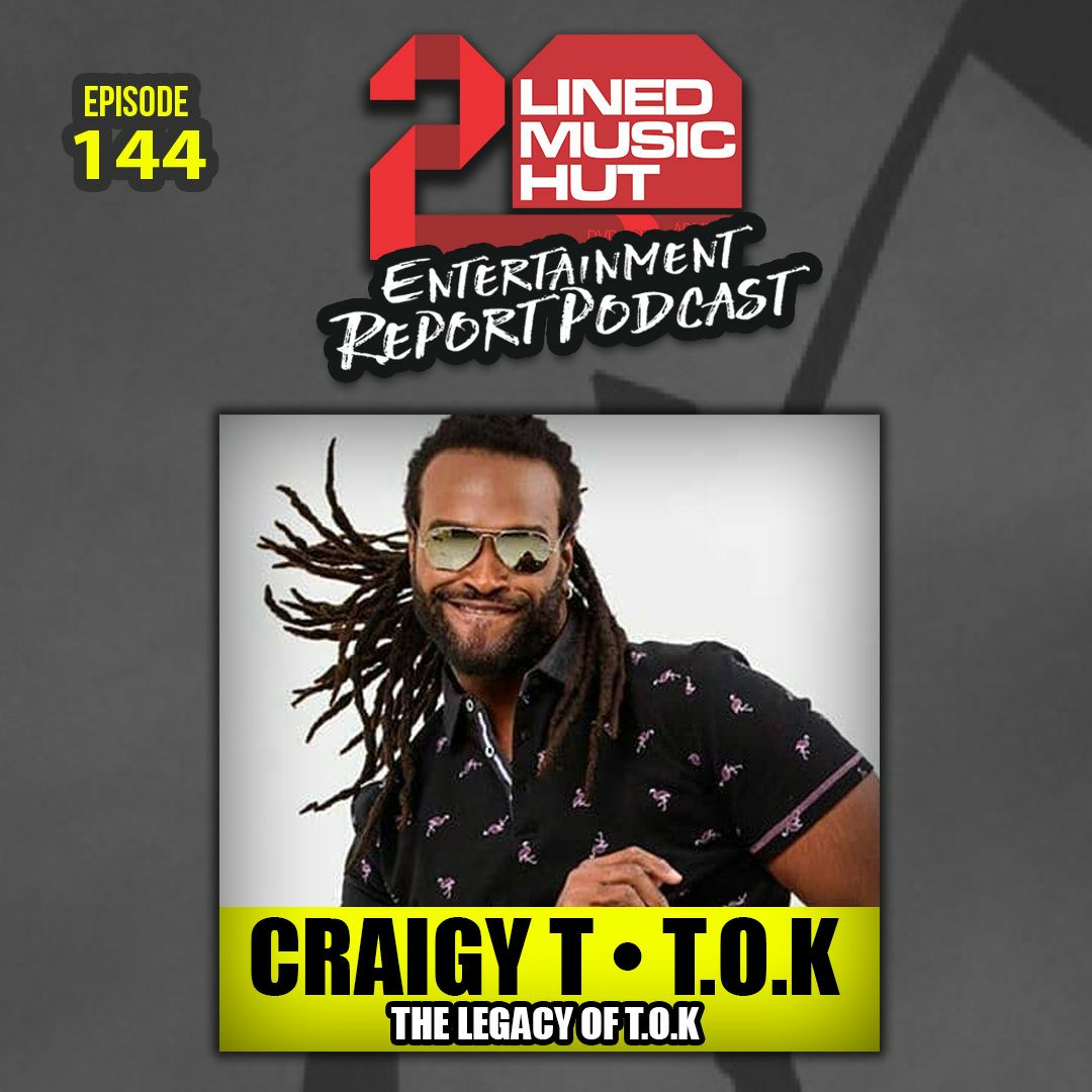 EPISODE #144 CRAIGY T ON THE LEGACY OF T.O.K episode artwork