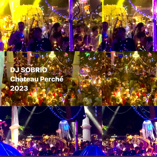 DJ Sobrio Chateau Perché 2023 - friday night