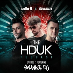 HDUK Podcast Episode 21 - Cally & Shocker ft. Swankie DJ | Free Download