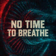 HAILO - NO TIME TO BREATHE [FREE DOWNLOAD]