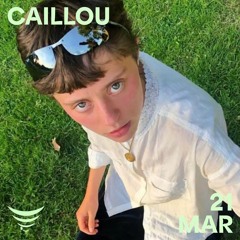 CAILLOU - 21/03/25