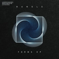 SCI030 - Bungle - Forms EP - 02. Bungle - Step One