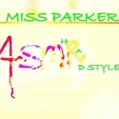 Miss Parker - ASM(HA)R(DSTYLE)