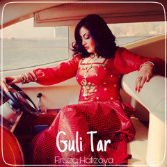 Firuza Hafizova - Guli Tar