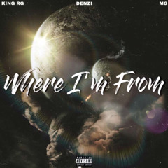 where we from King RG ft. Denzi & MG (prod. josh rey)(nocaseart)