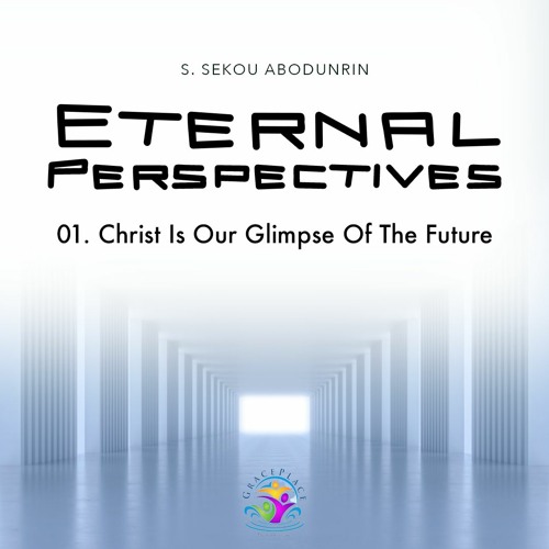 Christ is Our Glimpse of the Future (SA220529)