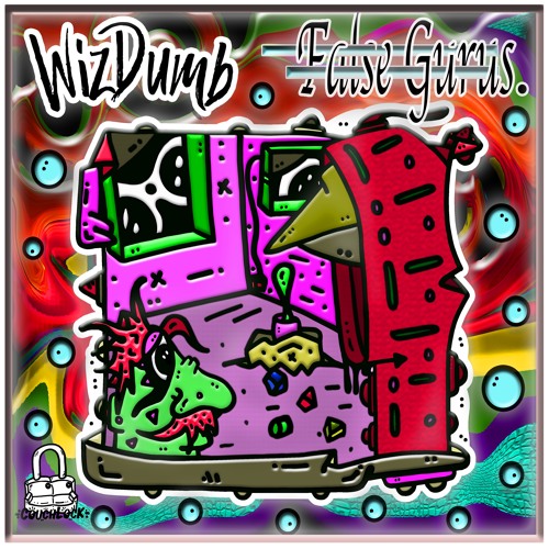 WizDumb - False Gurus ( 500 Follower Special )