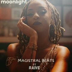 Magistral Beats Ft Raive - MOONLIGHT