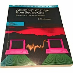 [Read] PDF 📝 Assembly Language from Square One: For the PC at and Compatibles (Scott