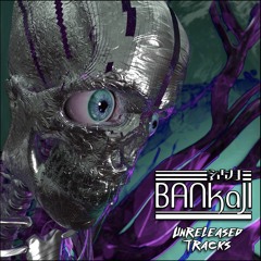 BANkaJI - Unreleased Tracks