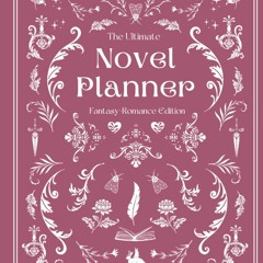 free read The Ultimate Fantasy Romance Novel Planner | By Storyfolk | Plotting |