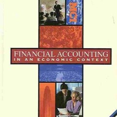 get [❤ PDF ⚡] Financial Accounting: In an Economic Context read