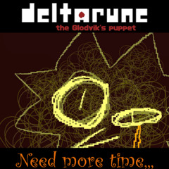 Need more time,,, - [The Glodvik's puppet]