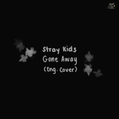 Stray Kids (Han, Seungmin, I.N.) Gone Away Short English Cover