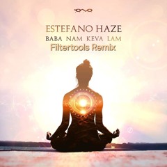Estefano Haze - Baba Nam Keva Lam (Filtertools Remix)