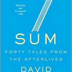GET EBOOK 💔 Sum: Forty Tales from the Afterlives by David Eagleman PDF EBOOK EPUB KI