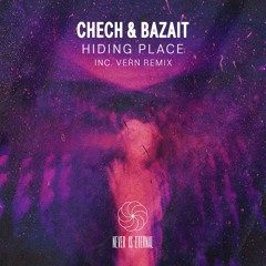 Chech & Bazait - Hiding Place (Vern Remix)