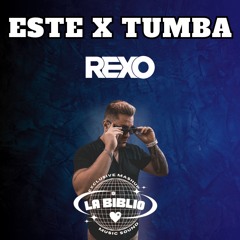 ESTE X Tumba ft. LaBiblioSound (Rexo MASHUP)