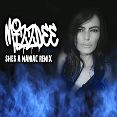 SHES A MANIAC DJ MIZZDEE REMIX