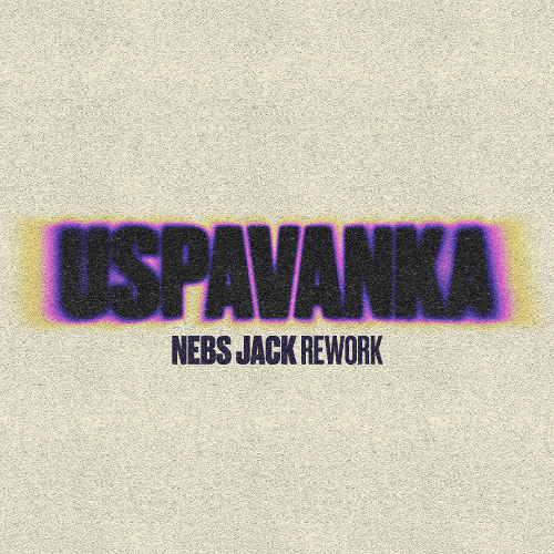 FREE DOWNLOAD : Uspavanka (Nebs Jack Rework)