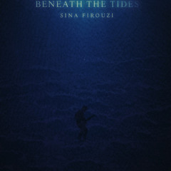 Beneath the Tides