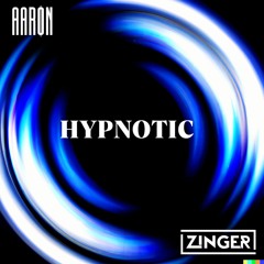Aarøn, Zinger - Hypnotic (Original Mix)