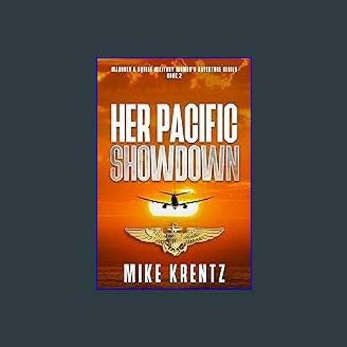 ??pdf^^ ✨ Her Pacific Showdown (Mahoney & Squire Book 2) (<E.B.O.O.K. DOWNLOAD^>
