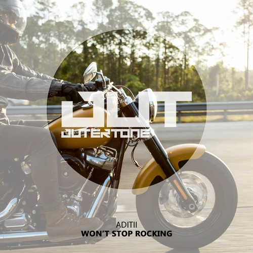 Aditii - Wont Stop Rocking [Outertone Free Release]