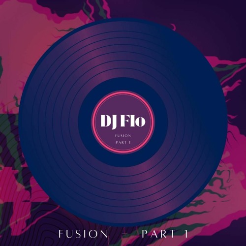 Flo's Fusion pt1 (DJ Flo)