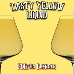 Tasty Yellow Liquid