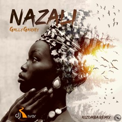 Gally Garvey - Nazali (Dj River Kizomba Remix)
