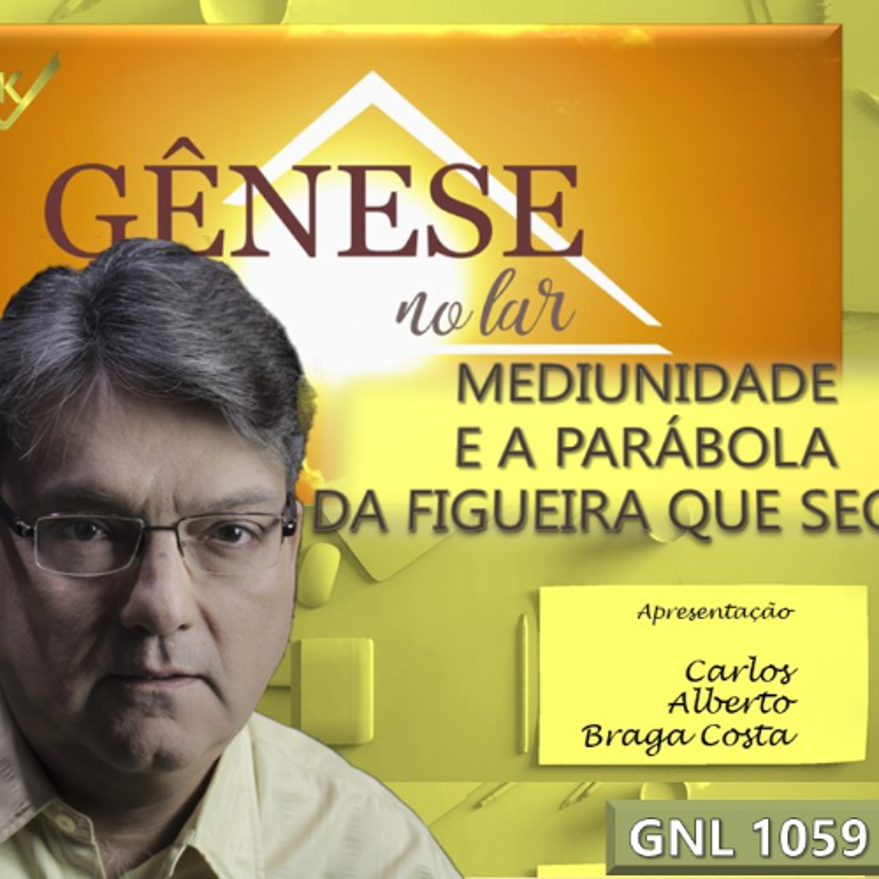MEDIUNIDADE E A PARABOLA DA FIGUEIRA QUE SECOU - GNL #1059 episode artwork