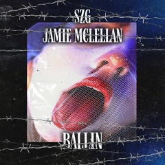 SZG & Jamie Mclellan - Ballin' [TR046]