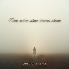 Come, Where Silence Becomes Dream｜來，在靜默化作夢境之處......