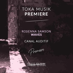 PREMIERE: Rosenna Samson - Waves [Canal Auditif]