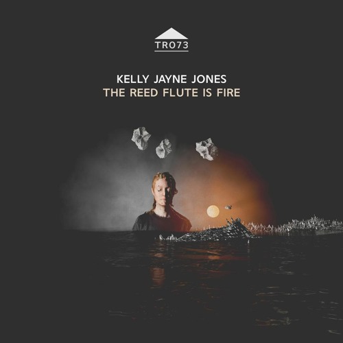 TR073 - Kelly Jayne Jones - 'a fire that had to burn forever'