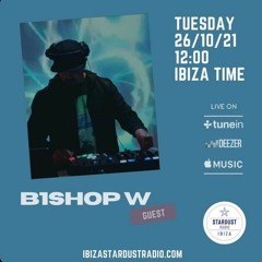 BISHOP W-  MELODIC BRAKES DJ SET @IBIZASTARDUST RADIO