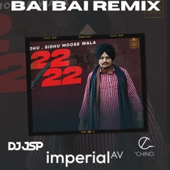 Bai Bai Remix - Sidhu Moose Wala | DJ JSP
