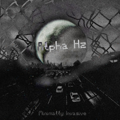 Minimally Invasive 067 Alpha Hz (Colombia)