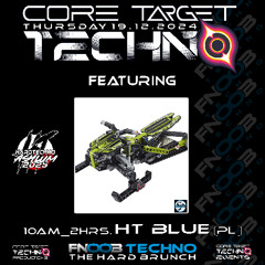 HT BLUE_10AM_2hr Set @ FNOOB TECHNO PRESENTS ☆CORE TARGET TECHNO #041☆