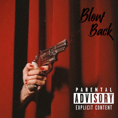 Blow Back (Feat. DemonKingHalo) (Prod. Jxnny)