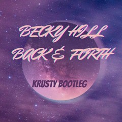 MK, Jonas Blue, Becky Hill - Back & Forth (KRUSTY BOOTLEG) (FREE DOWNLOAD)
