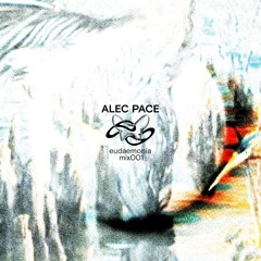 Eudaemonia 001 - Alec Pace