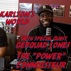KARLTON'S WORLD - Ep. 9 - The Power Connoisseur