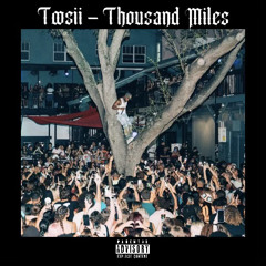 Toosii - A Thousand Miles (Full Unreleased)